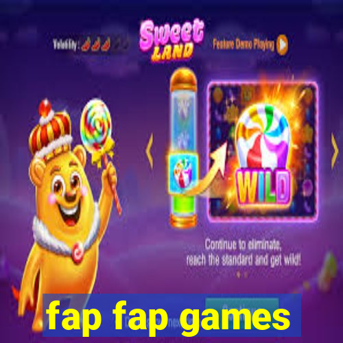 fap fap games